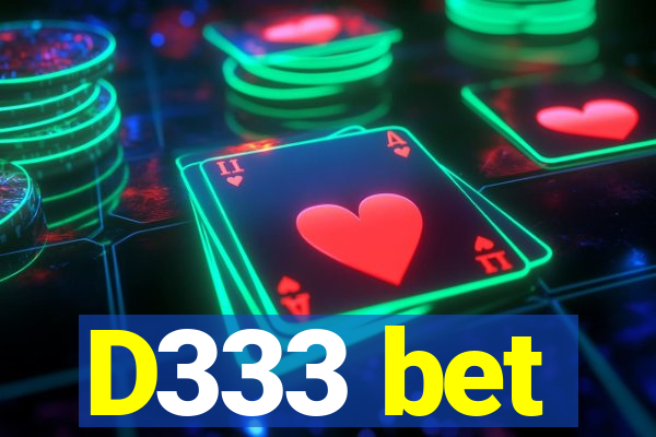 D333 bet